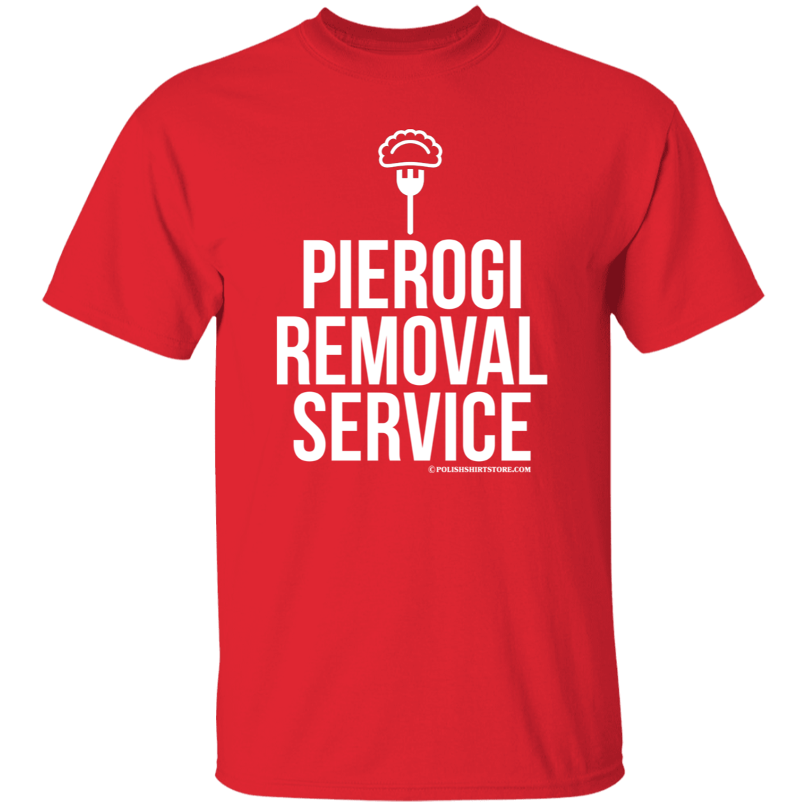 Pierogi Removal Service Apparel CustomCat G500 5.3 oz. T-Shirt Red S