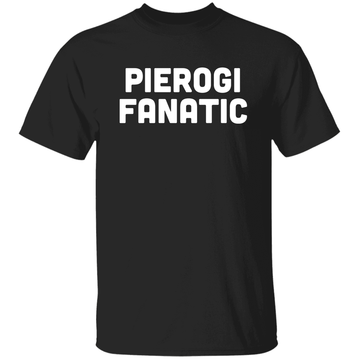 Pierogi Fanatic Apparel CustomCat G500 5.3 oz. T-Shirt Black S