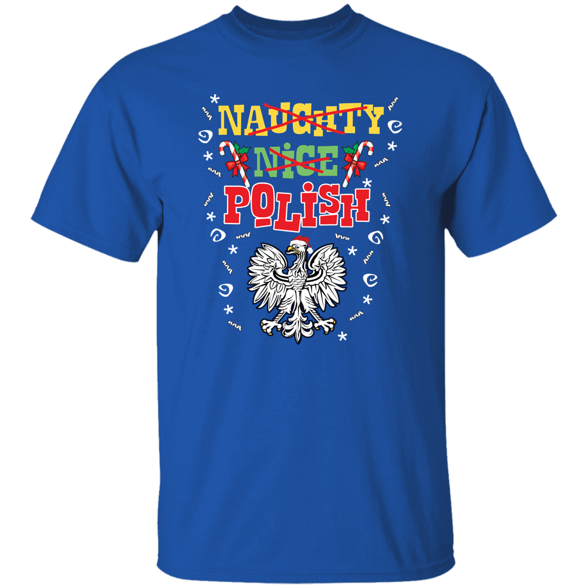 Naughty Nice Polish T-Shirts CustomCat Royal S 
