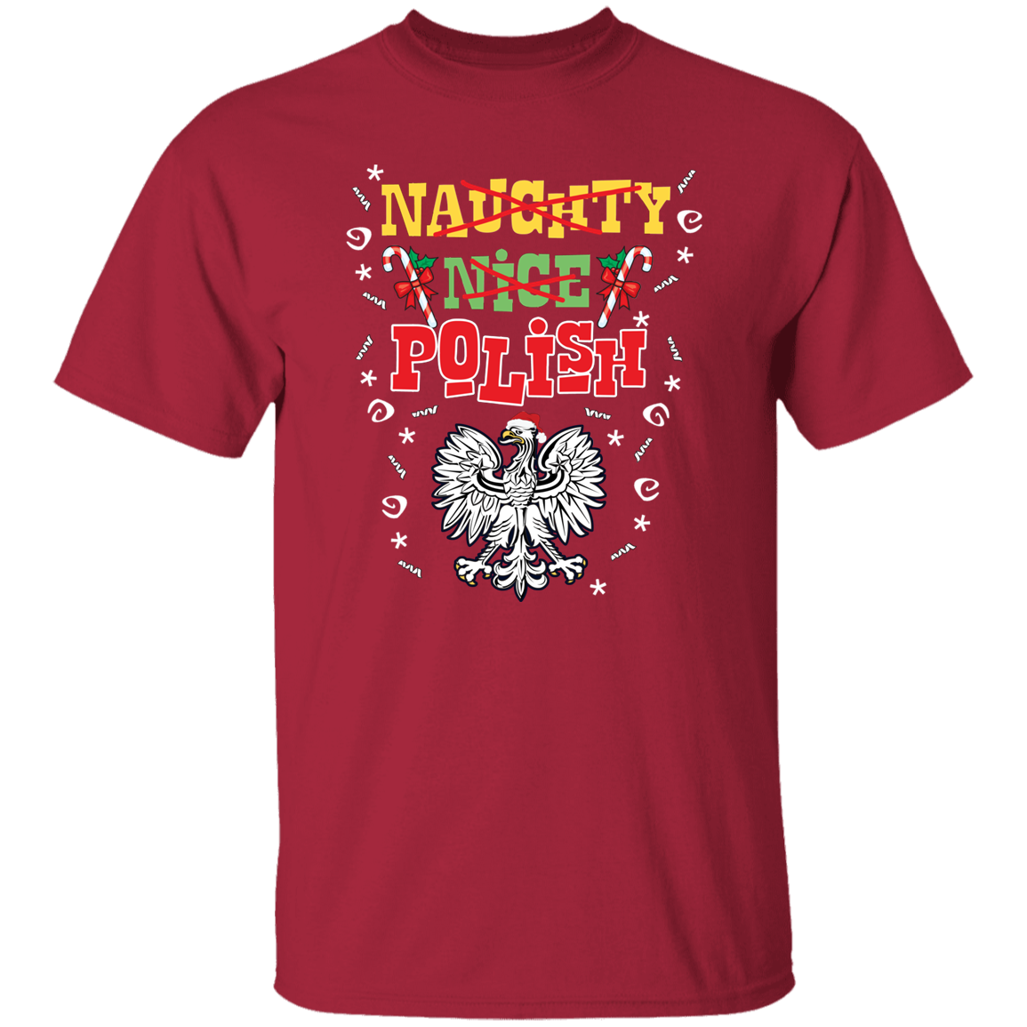 Naughty Nice Polish T-Shirts CustomCat Cardinal S 