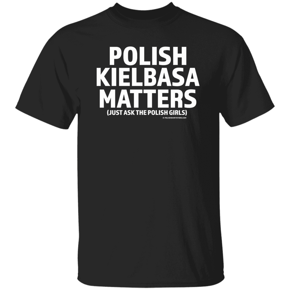 Polish Kielbasa Matters Apparel CustomCat G500 5.3 oz. T-Shirt Black S