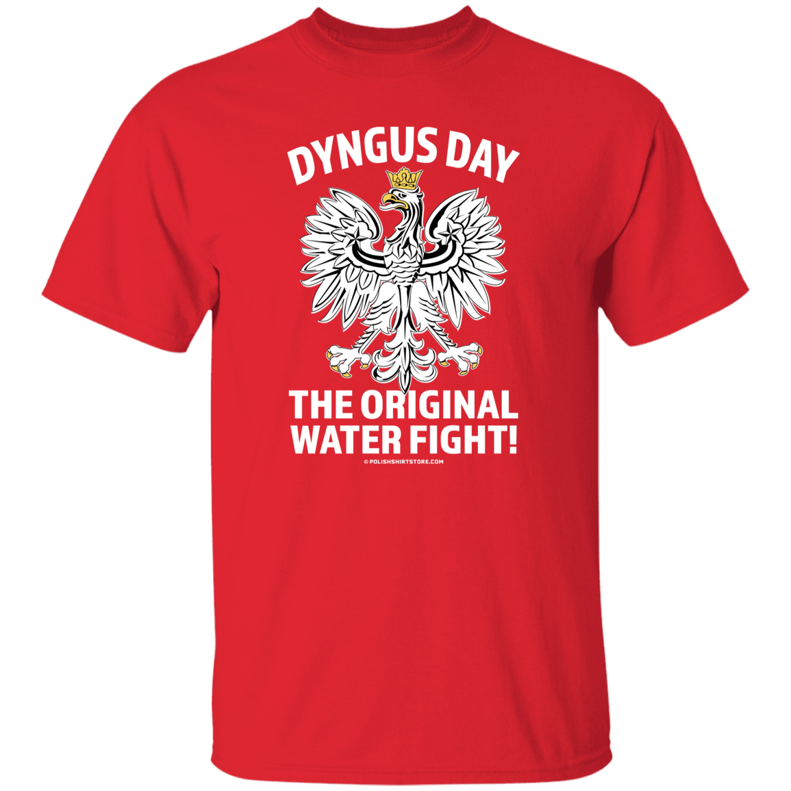 Dyngus Day The Original Water Fight Apparel CustomCat G500 5.3 oz. T-Shirt Red S