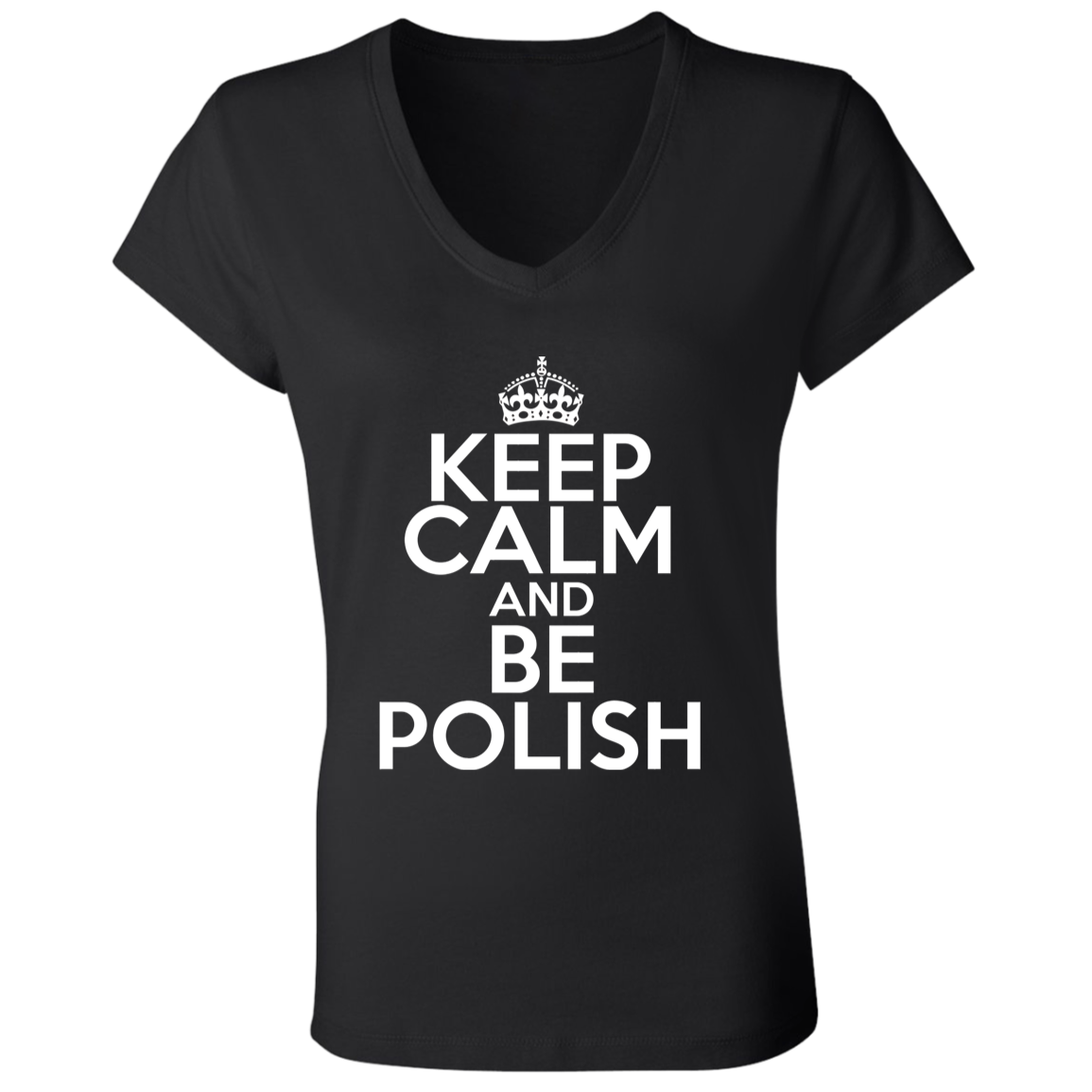 Keep Calm And Be Polish Apparel CustomCat B6005 Ladies' Jersey V-Neck T-Shirt Black S