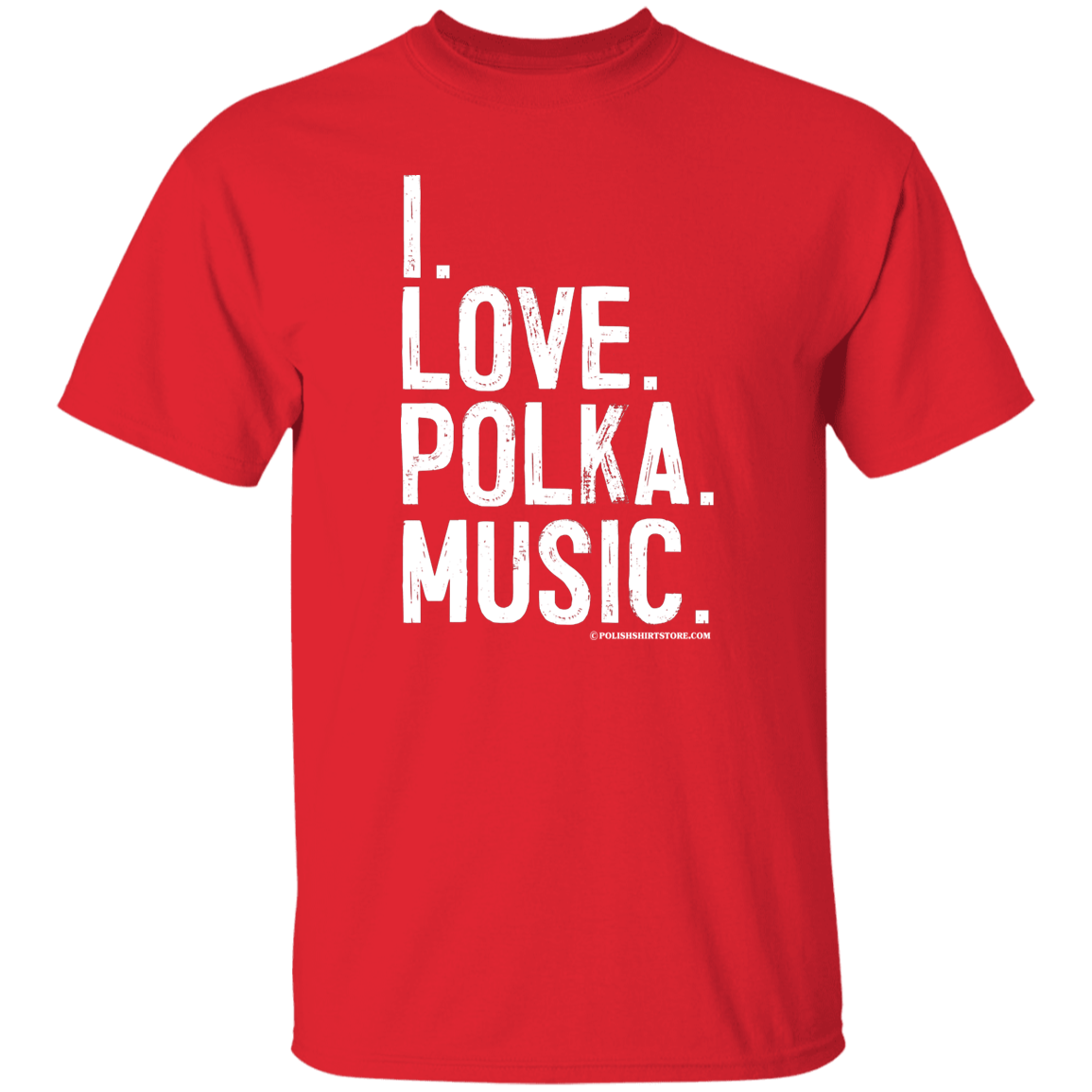 I Love Polka Music Apparel CustomCat G500 5.3 oz. T-Shirt Red S