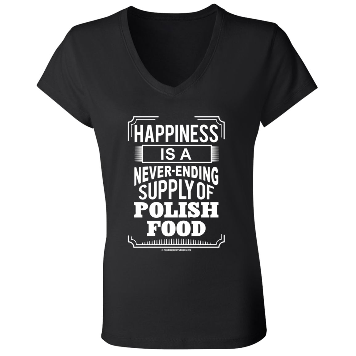 Happiness Is A Never Ending Supply Of Polish Food Apparel CustomCat B6005 Ladies' Jersey V-Neck T-Shirt Black S
