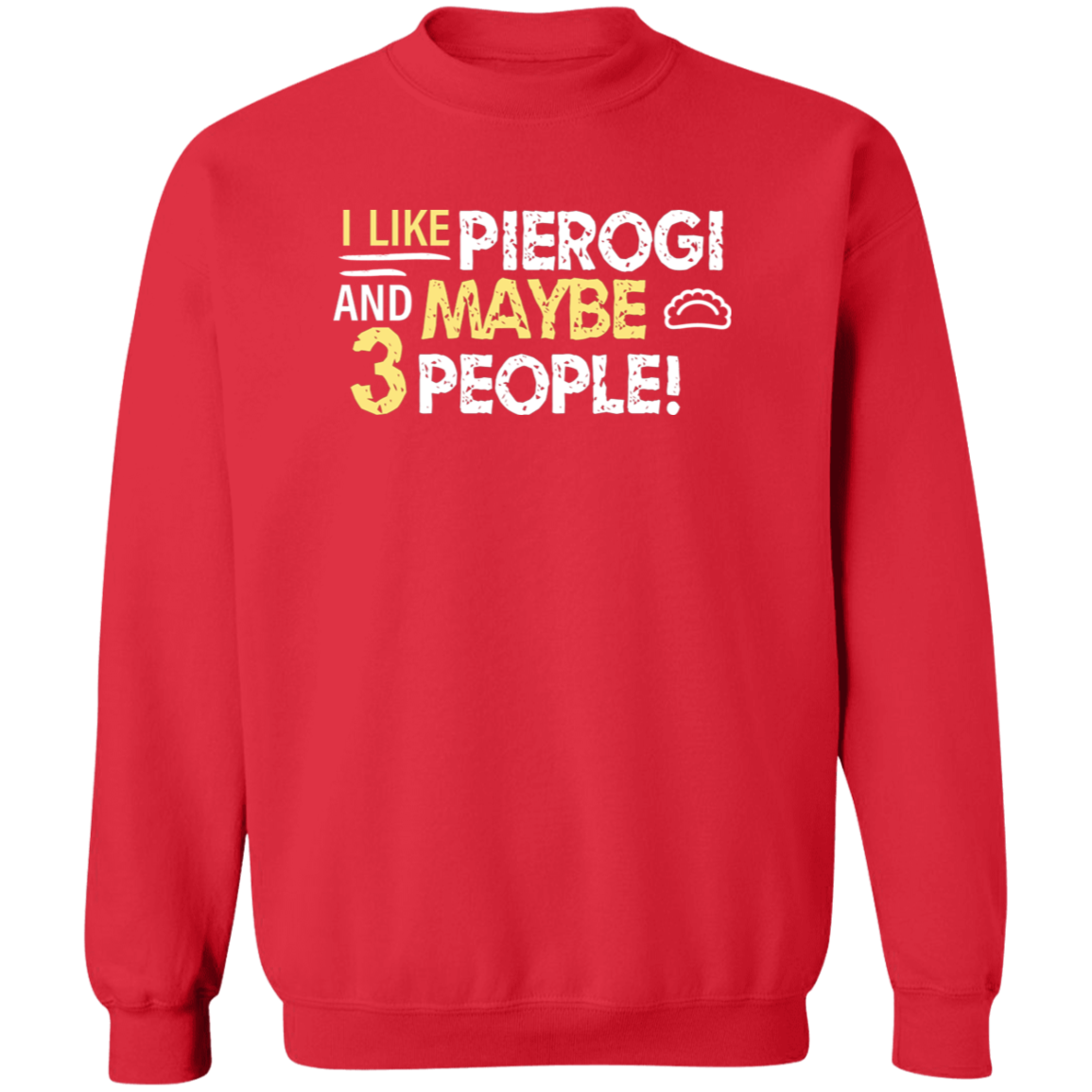 I Like Pierogi And Maybe Three People Apparel CustomCat G180 Crewneck Pullover Sweatshirt Red S