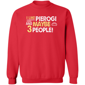 I Like Pierogi And Maybe Three People - G180 Crewneck Pullover Sweatshirt / Red / S - Polish Shirt Store