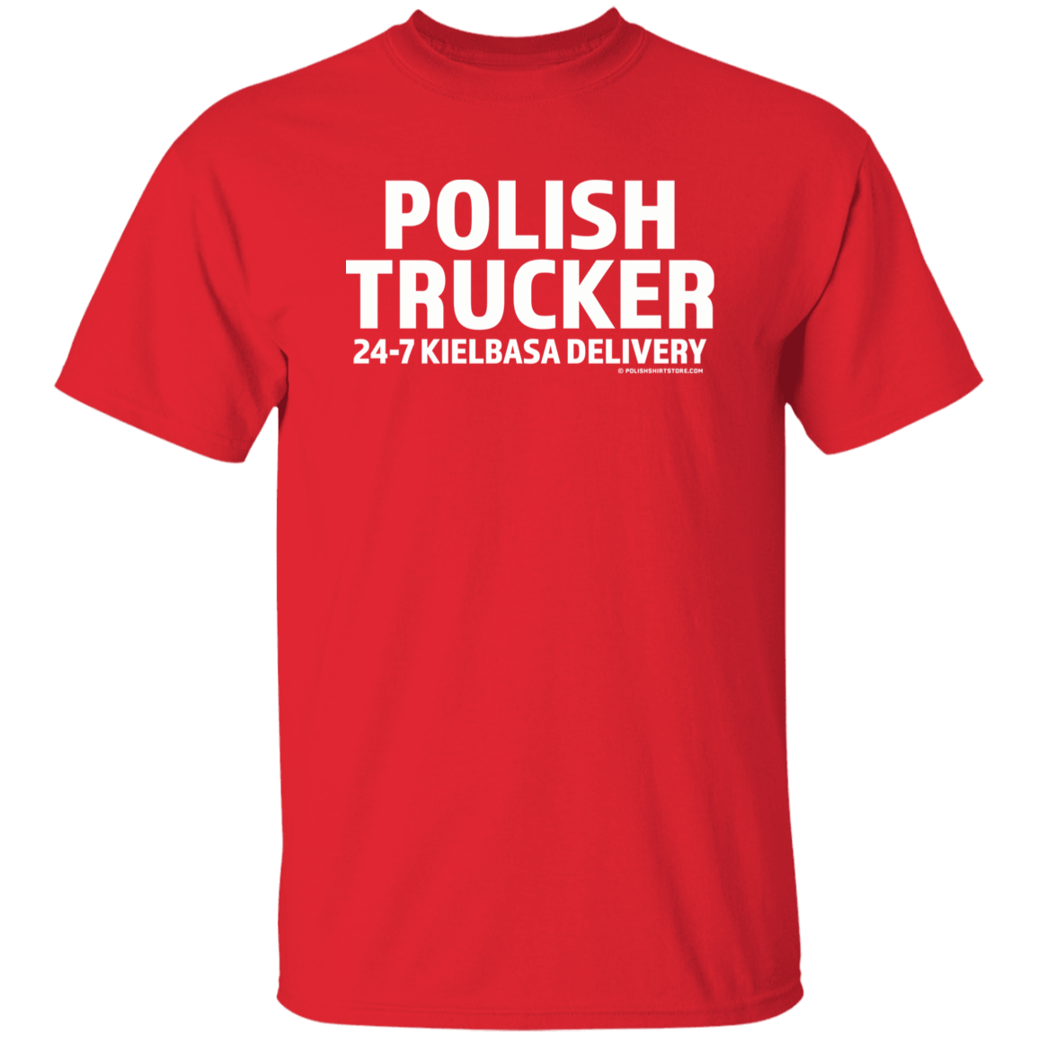 Polish Trucker 24-7 Kielbasa Delivery Apparel CustomCat G500 5.3 oz. T-Shirt Red S