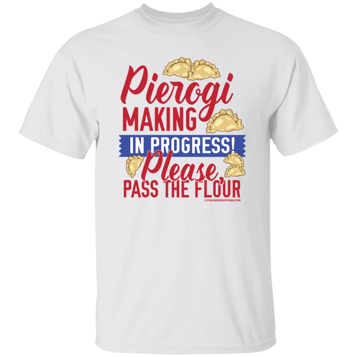 Pierogi Making In Progress (Light Tees) T-Shirts CustomCat White S 