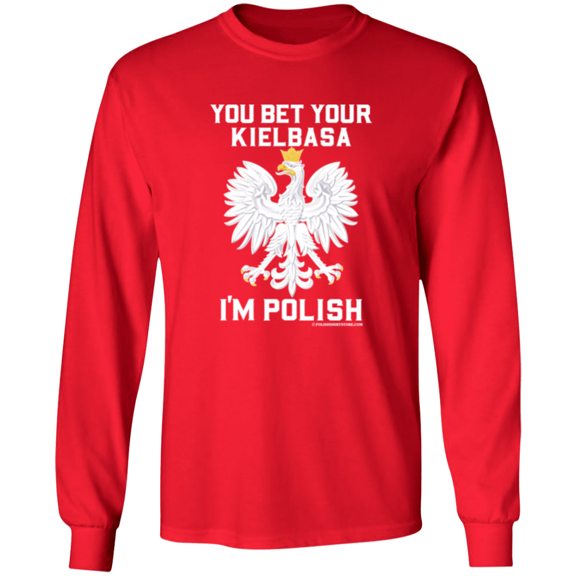 You Bet Your Kielbasa I'm Polish Apparel CustomCat G240 LS Ultra Cotton T-Shirt Red S