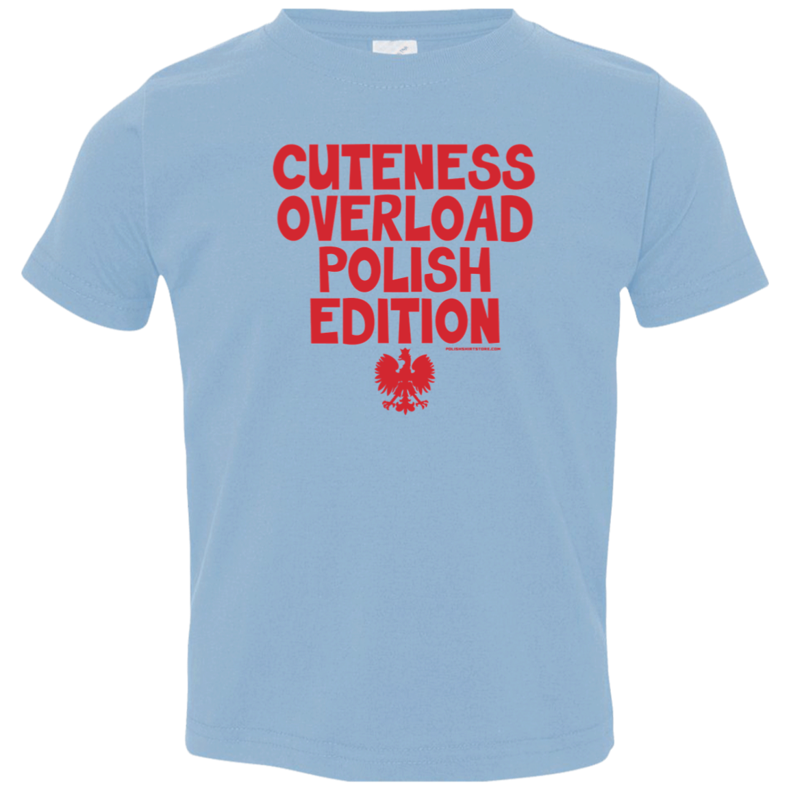 Cuteness Overlaod Polish Edition Infant & Toddler T-Shirt Apparel CustomCat Toddler T-Shirt Light Blue 2T