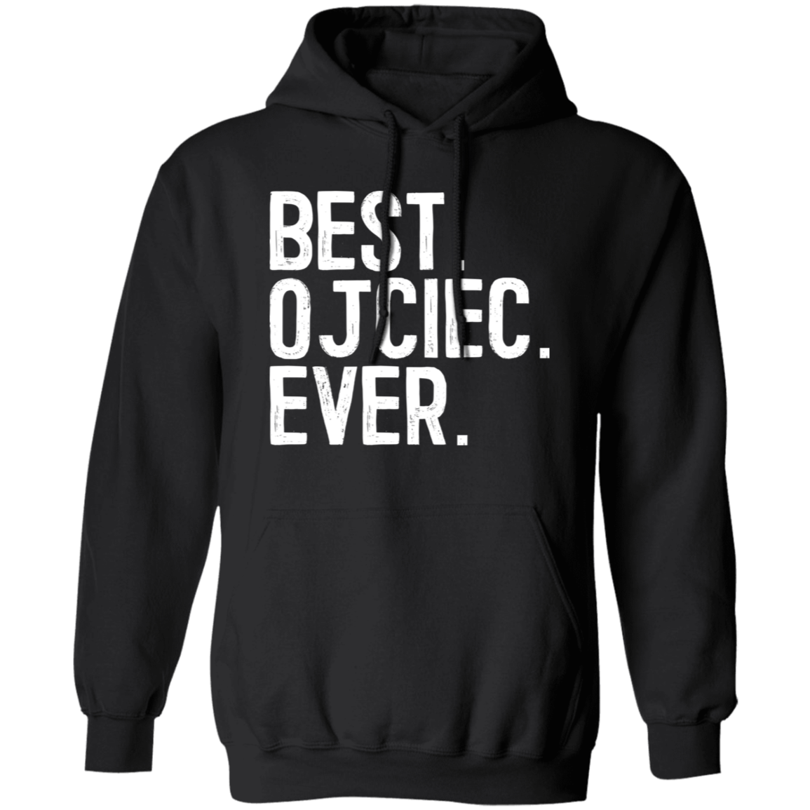 Best Ojciec Ever Apparel CustomCat G185 Pullover Hoodie Black S