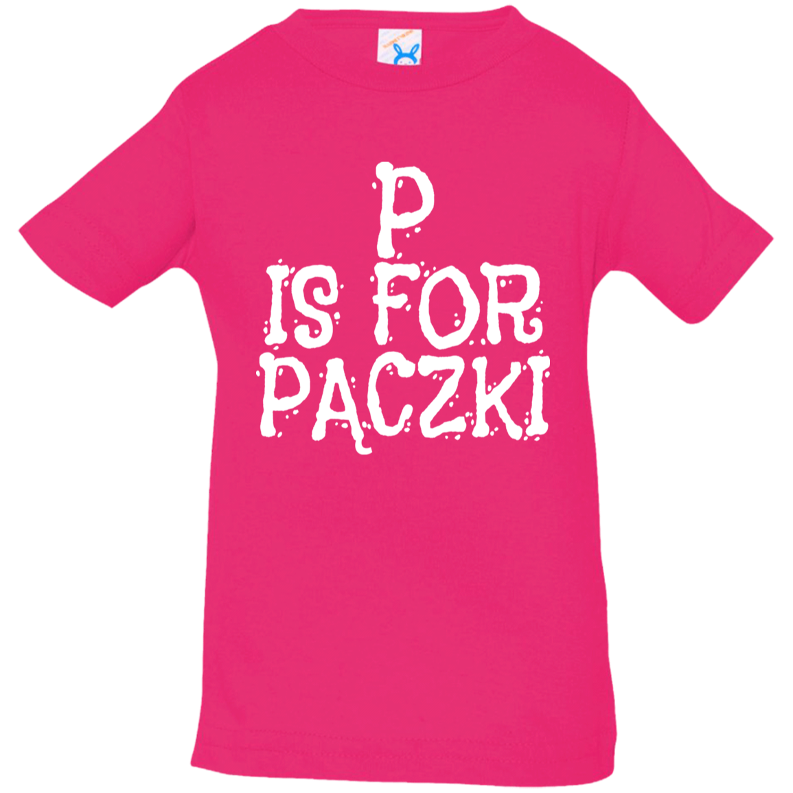 P Is For Paczki Infant & Toddler T-Shirt Apparel CustomCat Infant  T-Shirt Hot Pink 6 Months
