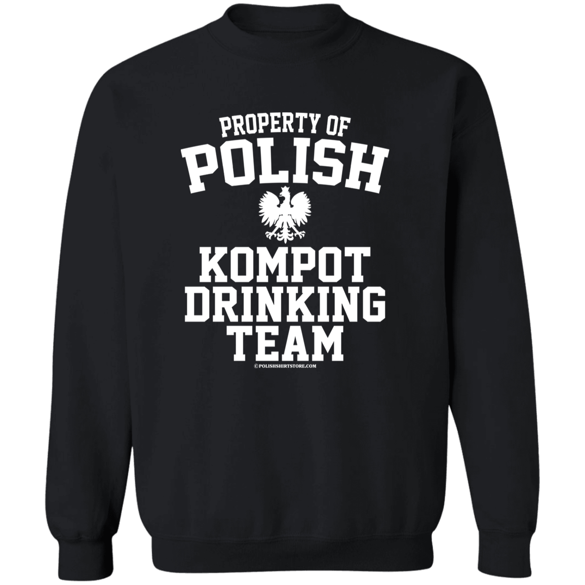Property of Polish Kompot Drinking Team Apparel CustomCat G180 Crewneck Pullover Sweatshirt Black S