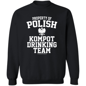 Property of Polish Kompot Drinking Team - G180 Crewneck Pullover Sweatshirt / Black / S - Polish Shirt Store