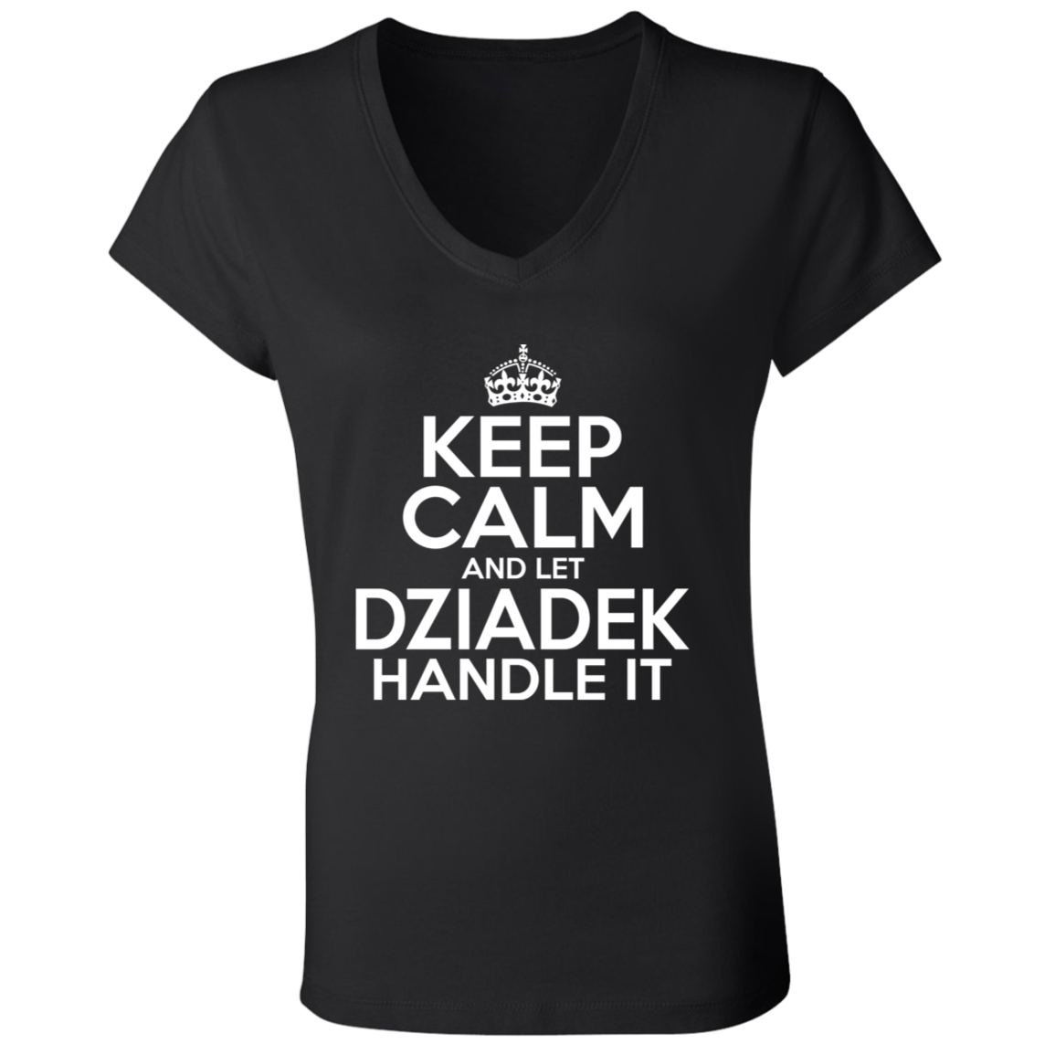 Keep Calm And Let Dziadek Handle It Apparel CustomCat B6005 Ladies' Jersey V-Neck T-Shirt Black S