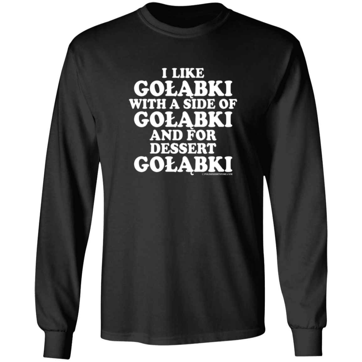 Golabki With A Side Of Golabki Apparel CustomCat G540 LS T-Shirt Black S