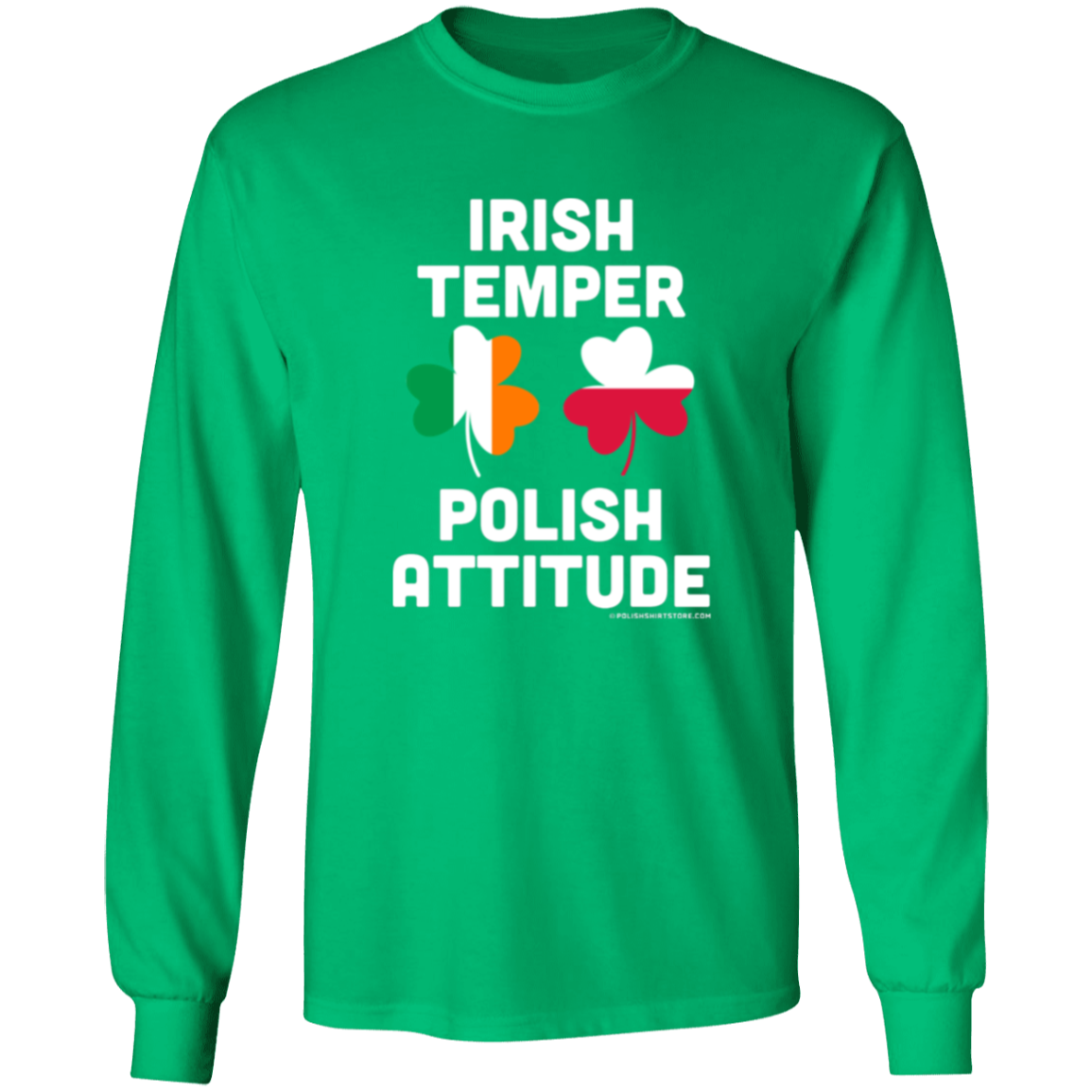 Irish Temper Polish Attitude Apparel CustomCat G240 LS Ultra Cotton T-Shirt Irish Green S