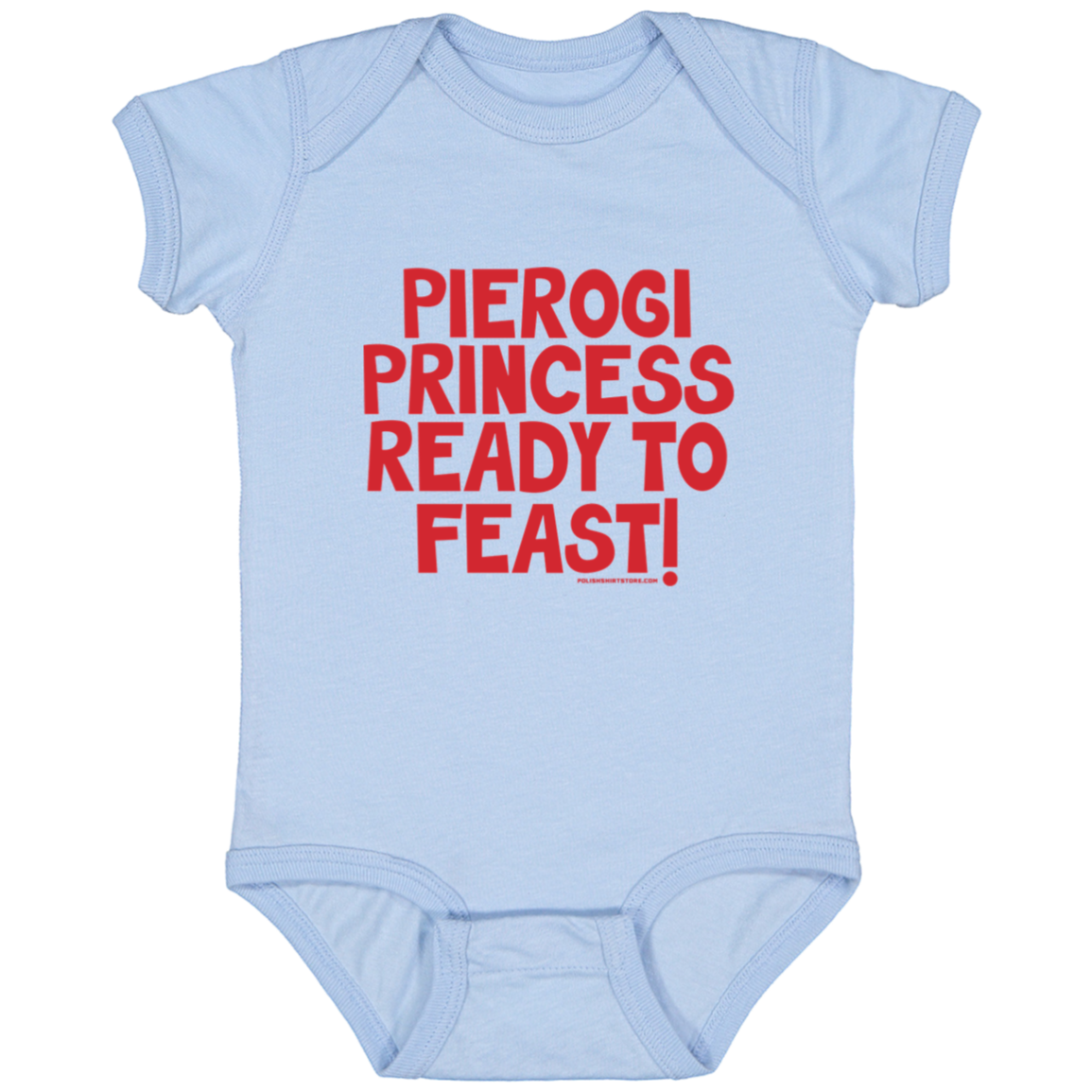 Pierogi Princess Ready To Feast Infant Bodysuit Baby CustomCat Light Blue Newborn 