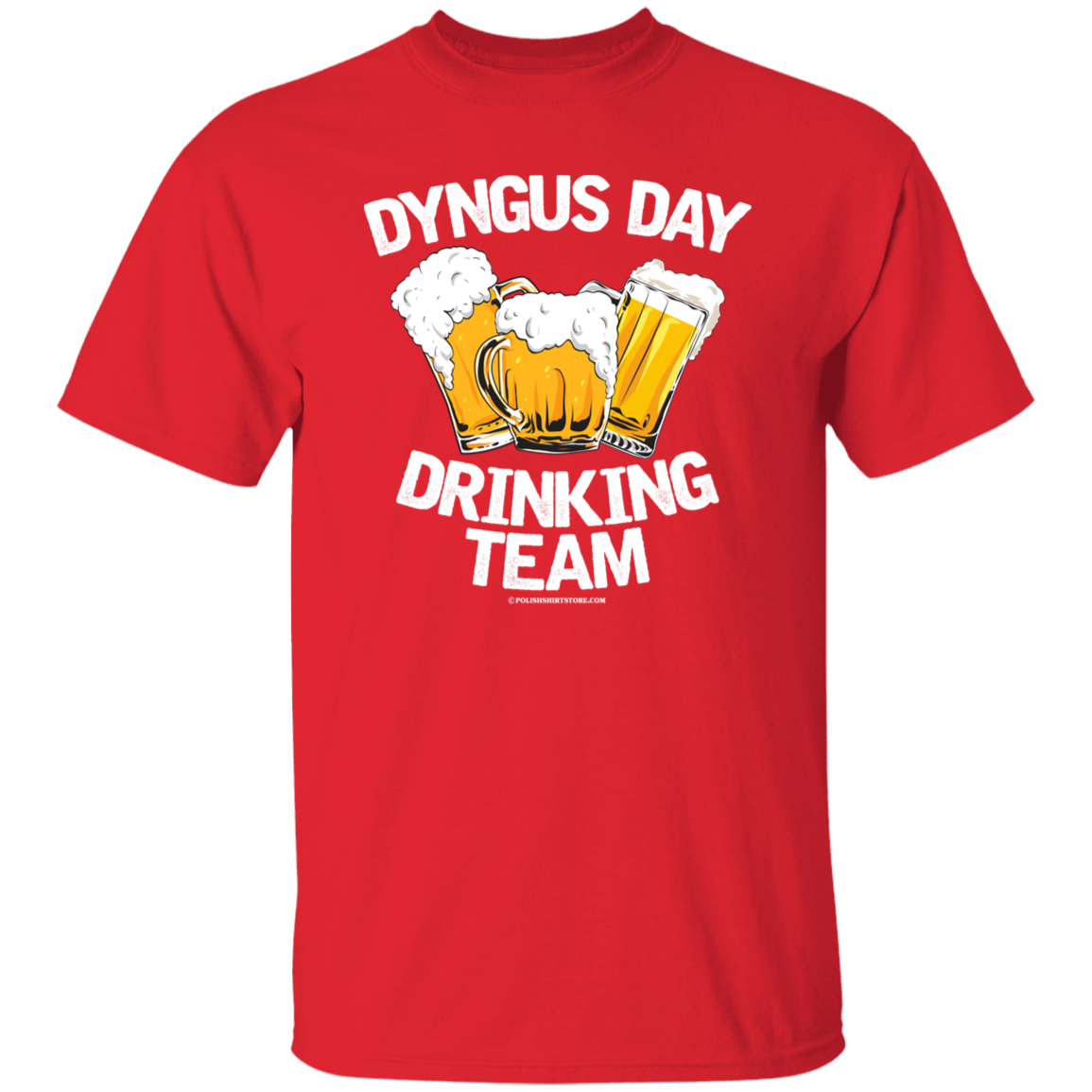 Dyngus Day Drinking Team Apparel CustomCat G500 5.3 oz. T-Shirt Red S