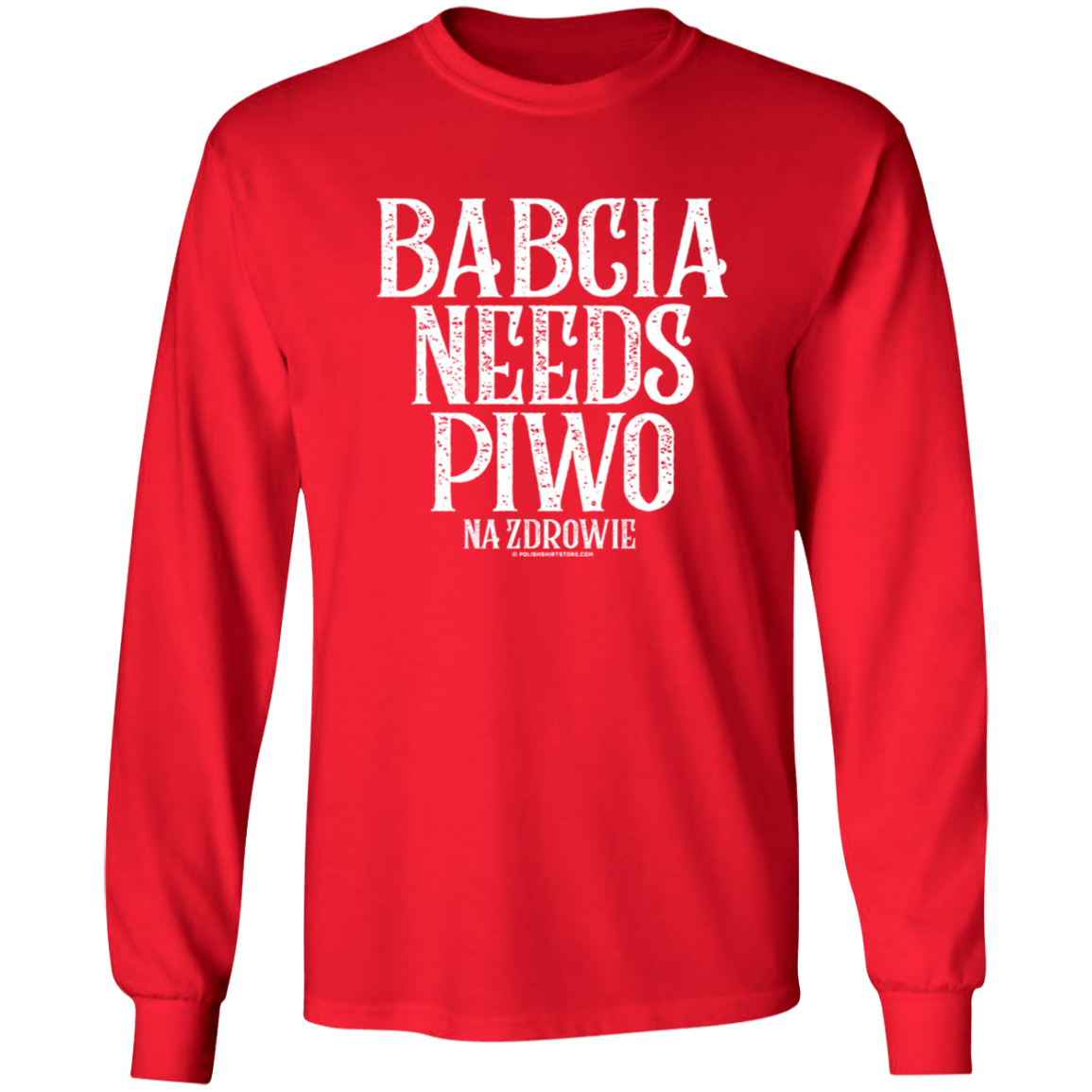 Babcia Needs Piwo Apparel CustomCat G240 LS Ultra Cotton T-Shirt Red S