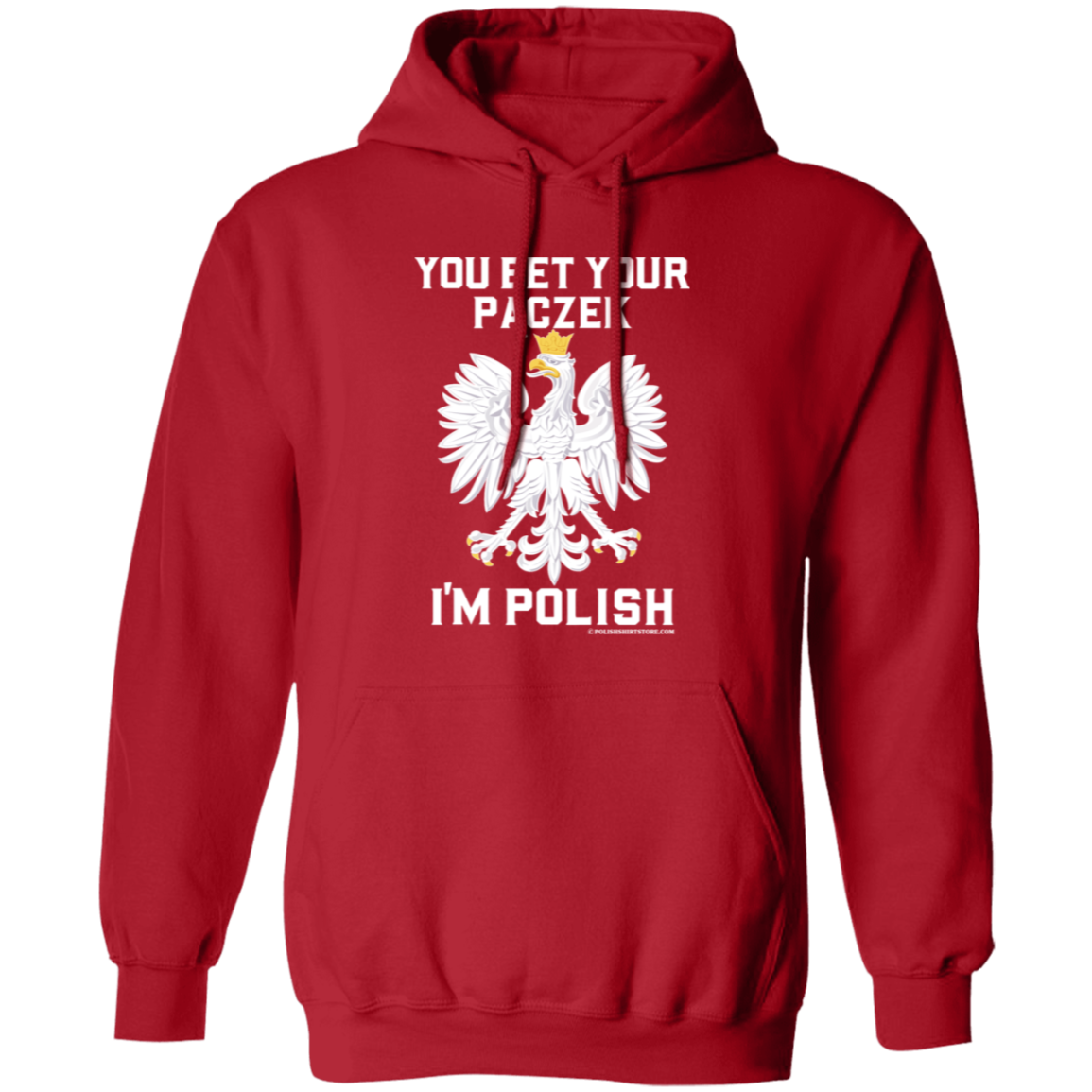 You Bet Your Paczek I'm Polish Apparel CustomCat G185 Pullover Hoodie Red S