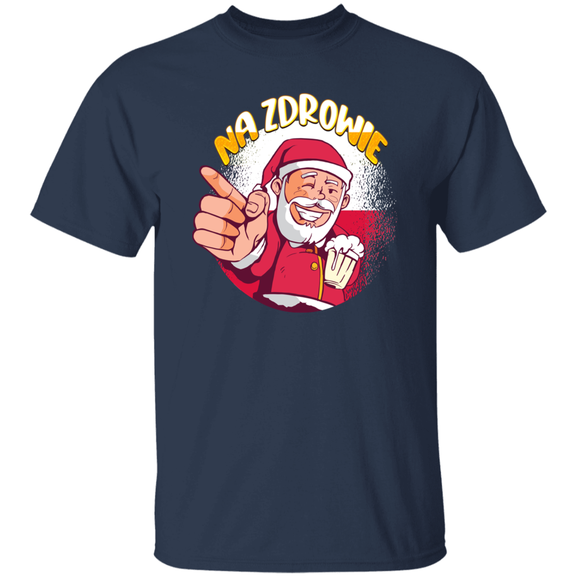 Na Zdrowie  Santa Apparel CustomCat G500 5.3 oz. T-Shirt Navy S