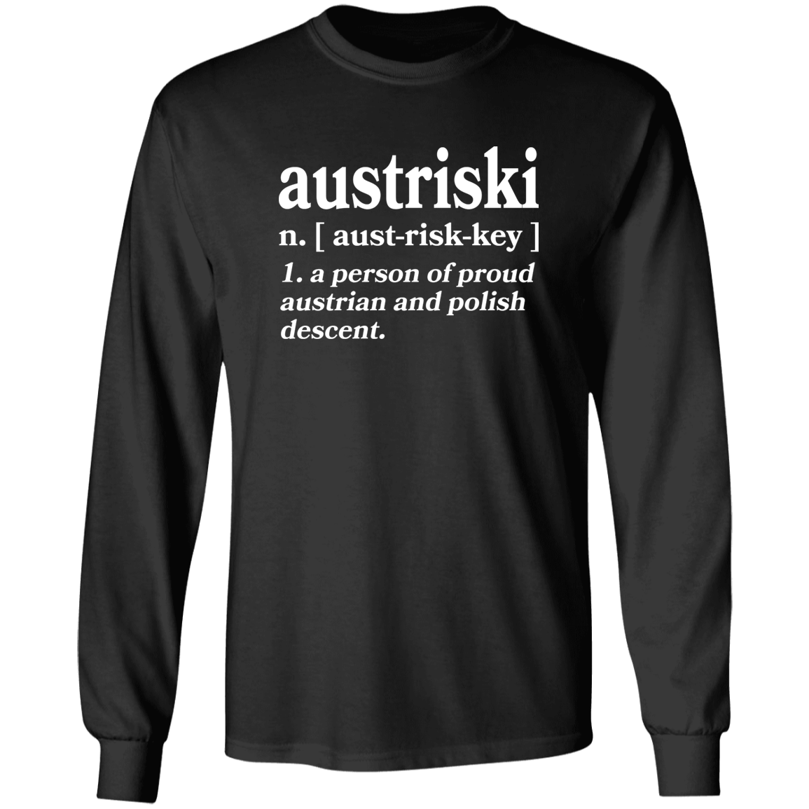 Austriski A Person Of Austrian Polish Descent Apparel CustomCat G240 LS Ultra Cotton T-Shirt Black S