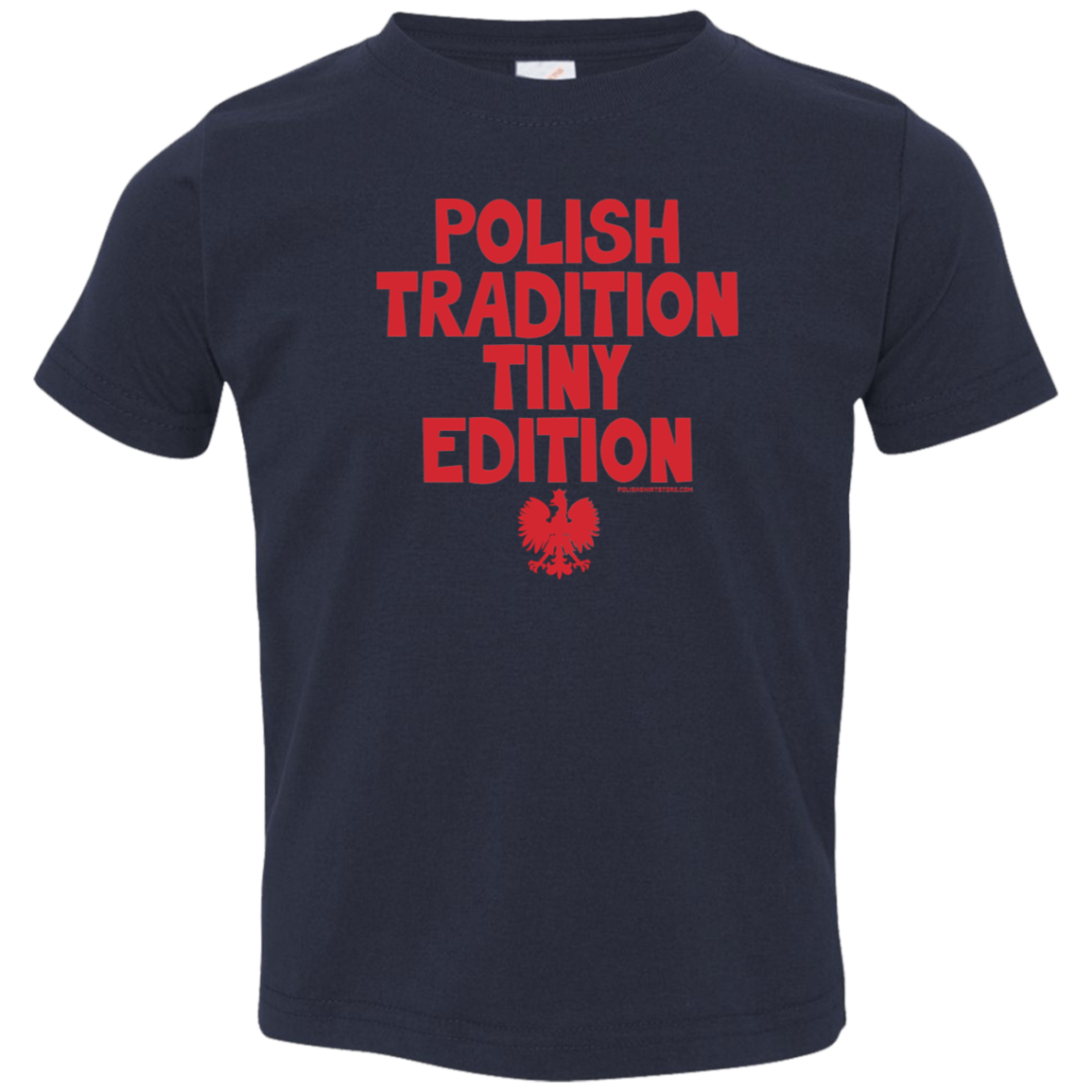 Polish Tradition Tiny Edition Infant &amp; Toddler T-Shirt Apparel CustomCat Toddler T-Shirt Navy 2T