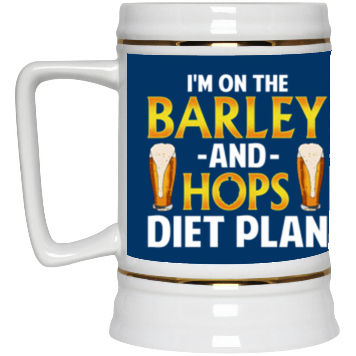 Barley And Hops Diet Plan Beer Stein Drinkware CustomCat Royal One Size 