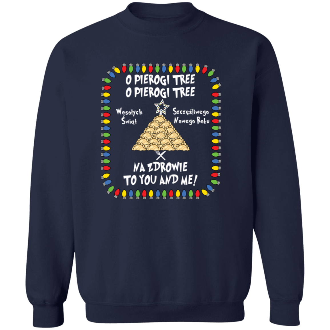 O Pierogi Tree Sweatshirt - Na Zdrowie To You And Me Sweatshirts CustomCat Navy S 