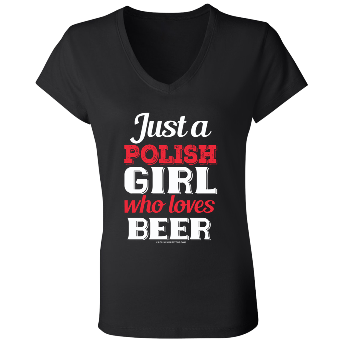Just A Polish Girl Who Loves Beer Apparel CustomCat B6005 Ladies' Jersey V-Neck T-Shirt Black S