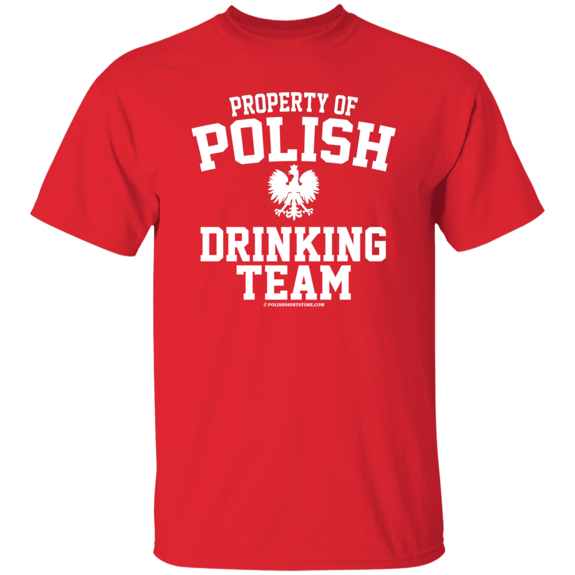 Property of Polish Drinking Team Apparel CustomCat G500 5.3 oz. T-Shirt Red S