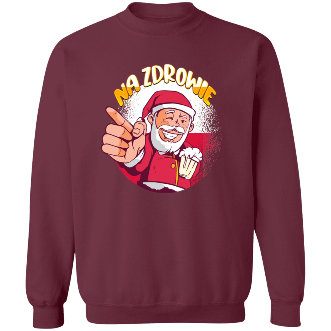 Na Zdrowie  Santa Apparel CustomCat G180 Crewneck Pullover Sweatshirt Maroon S