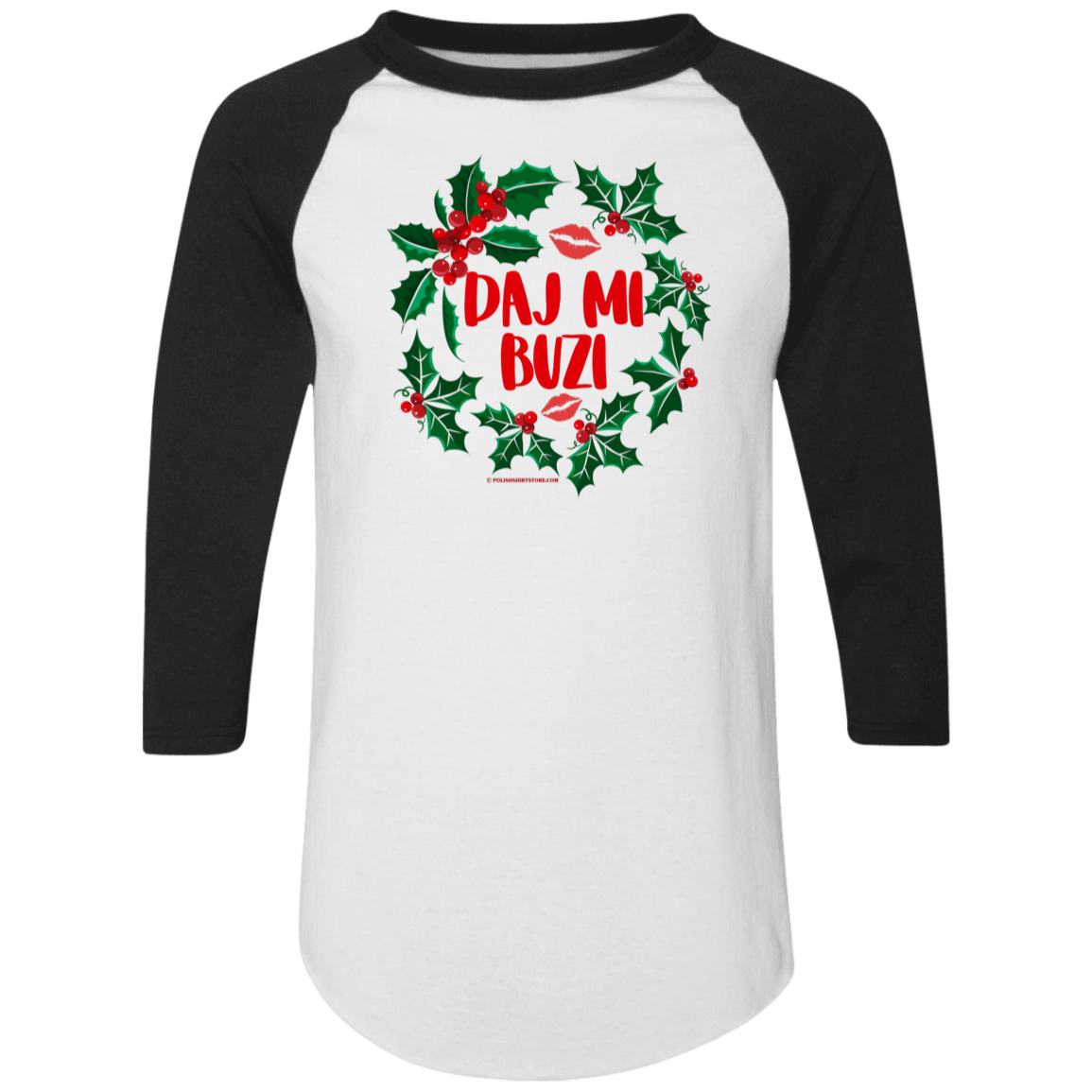 The Daj Mi Buzi Christmas Raglan in white/black features a festive green holly wreath with red berries and lips around bold red “DAJ MI BUZI” text—perfect for your holiday wardrobe.