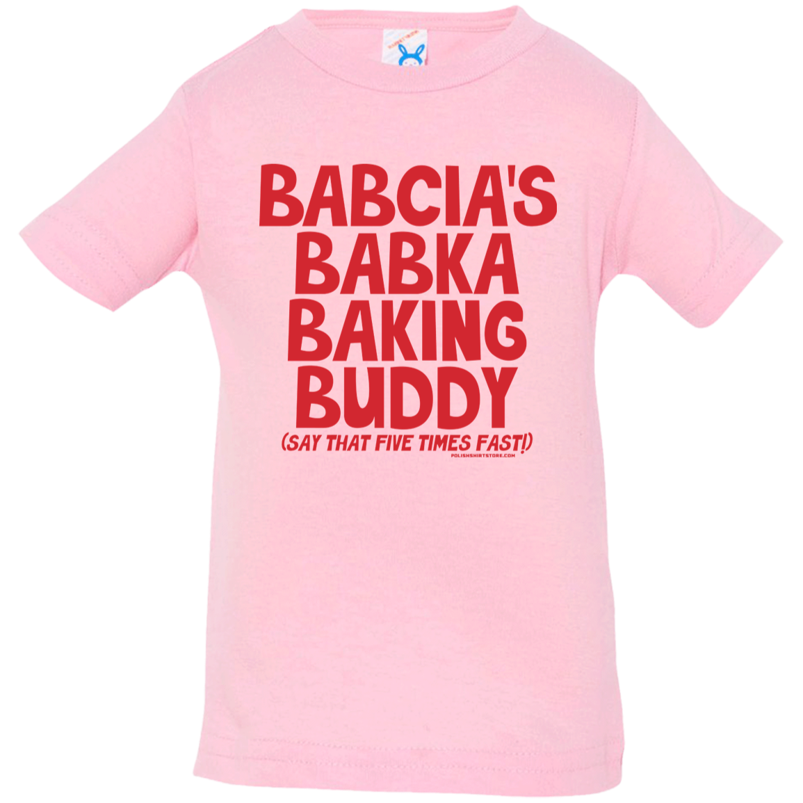 Babcia&#39;s Babka Baking Buddy Infant &amp; Toddler T-Shirt Apparel CustomCat Infant  T-Shirt Pink 6 Months