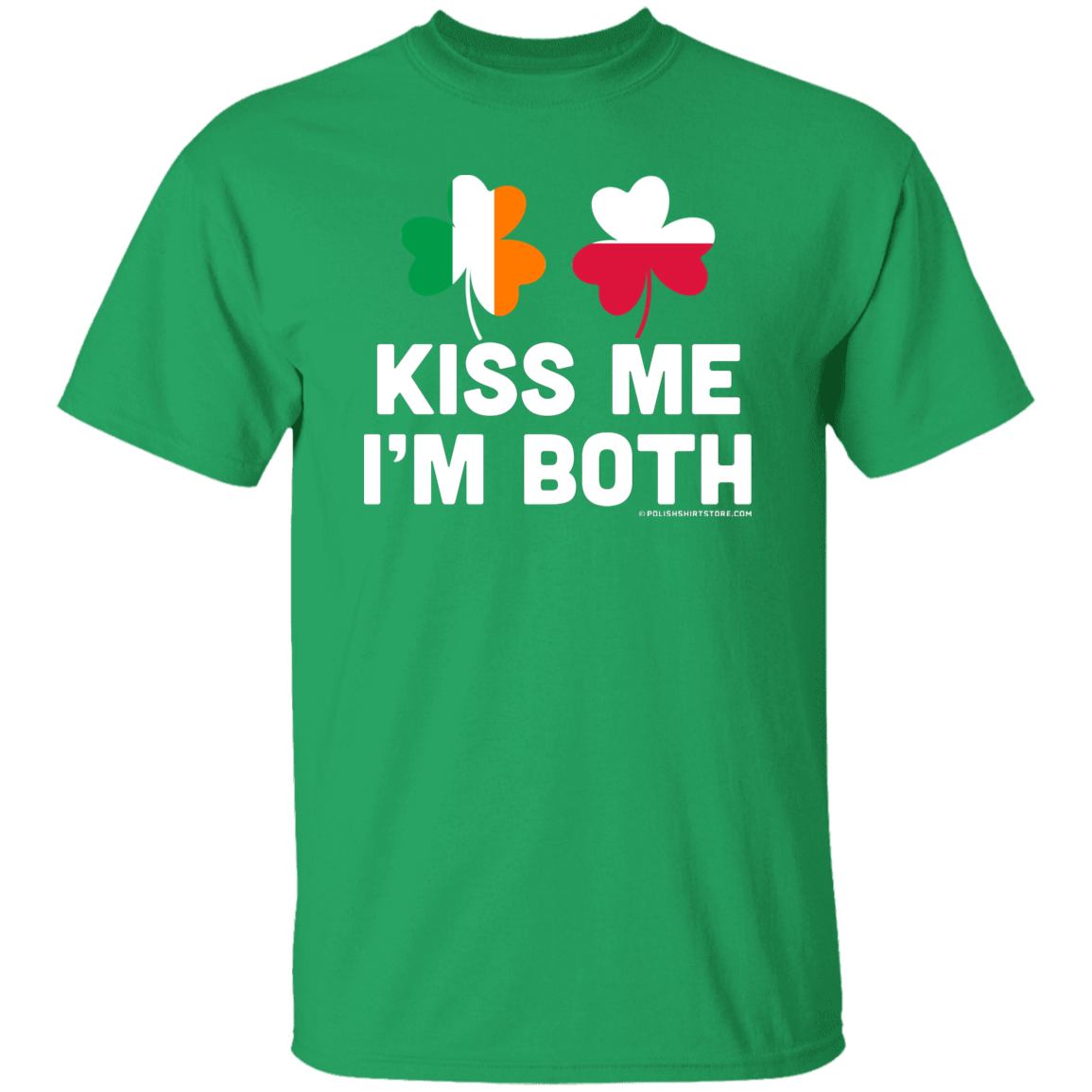 Kiss Me Im Both Apparel CustomCat G500 5.3 oz. T-Shirt Irish Green S