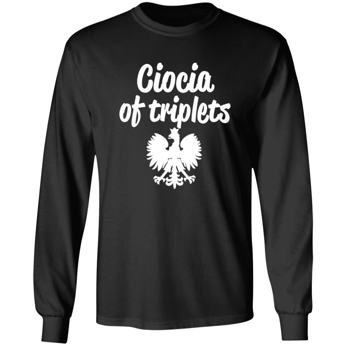 Ciocia of Triplets Apparel CustomCat G540 LS T-Shirt Black S