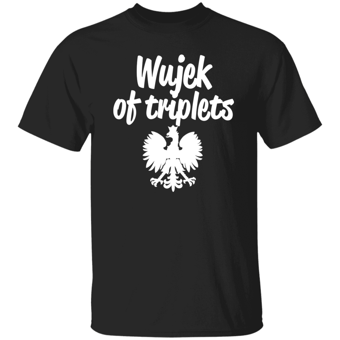 Wujek of Triplets Apparel CustomCat G500 5.3 oz. T-Shirt Black S