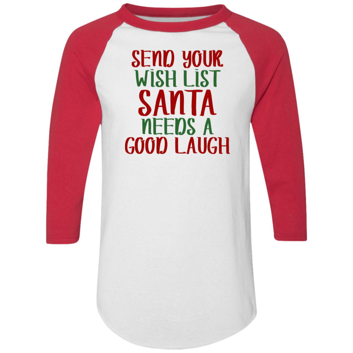 Send Your Wish LIst Christmas Raglan