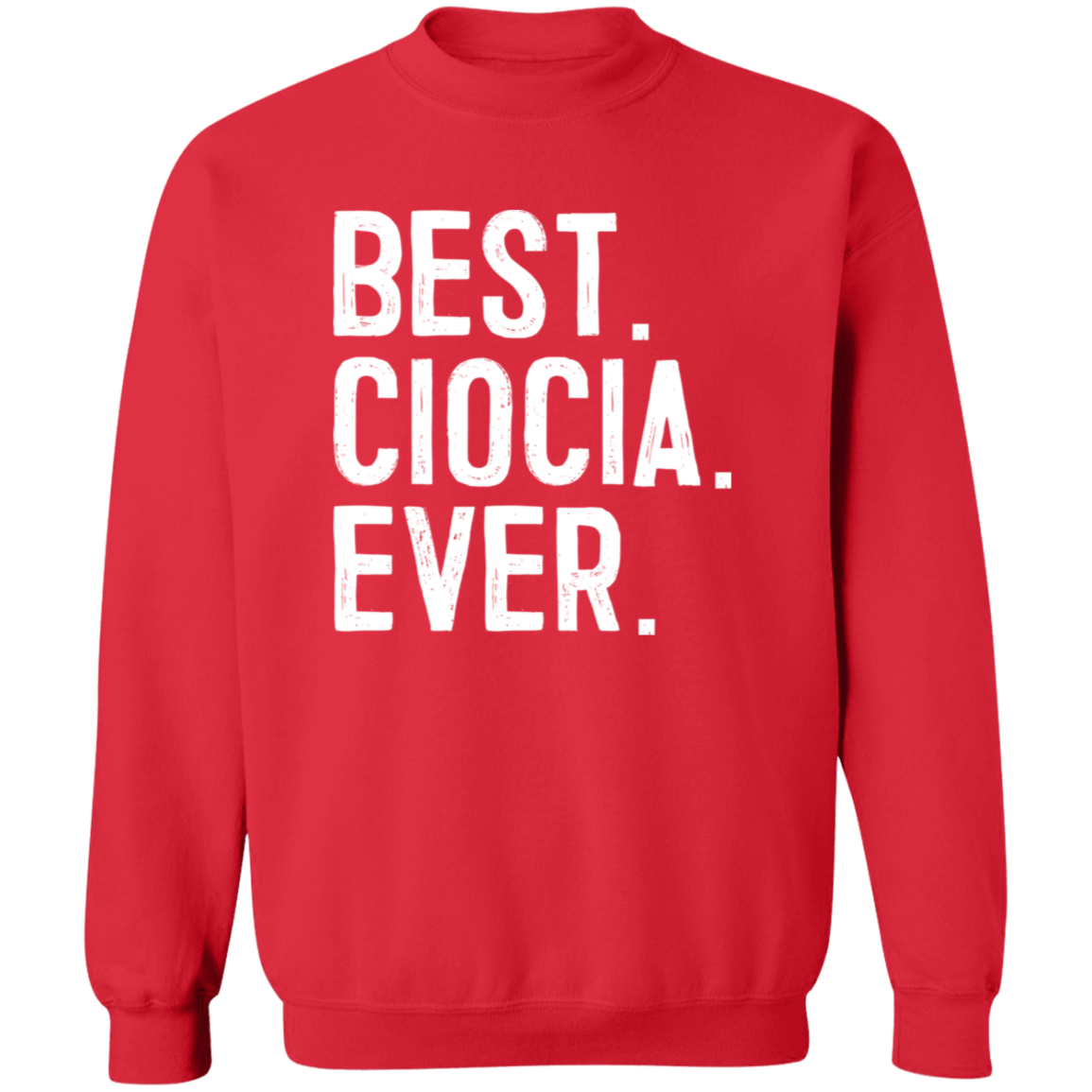 Best Ciocia Ever Apparel CustomCat G180 Crewneck Pullover Sweatshirt Red S