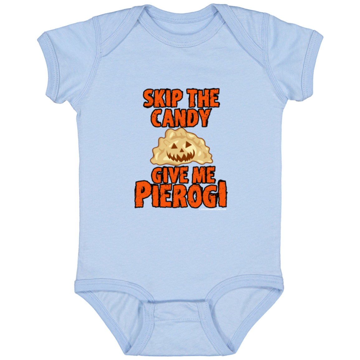 Skip The Candy Give Me Pierogi Infant Bodysuit Baby CustomCat Light Blue Newborn 