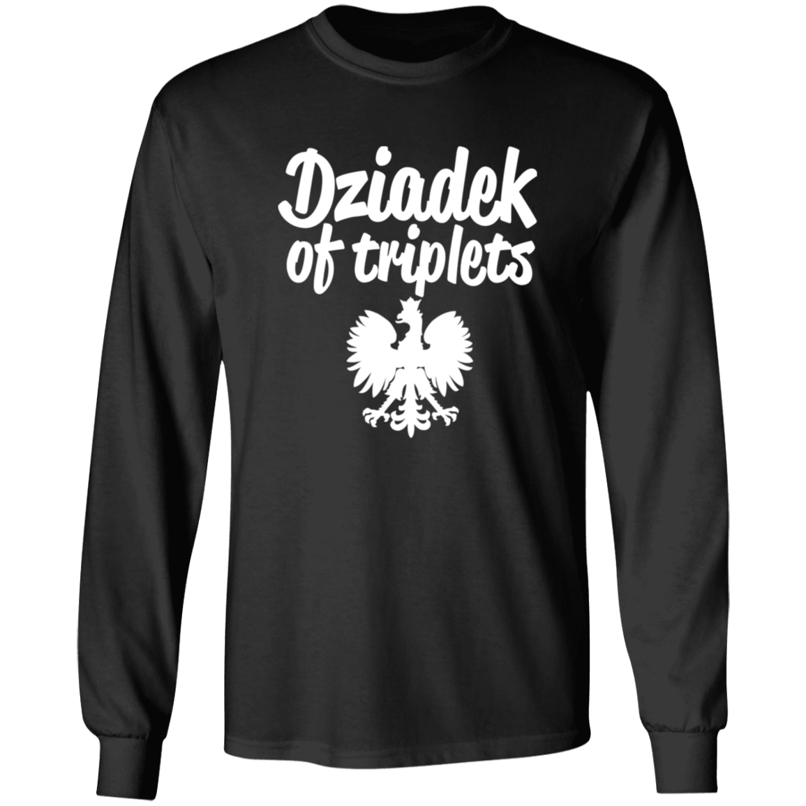 Dziadek of Triplets Apparel CustomCat G540 LS T-Shirt Black S