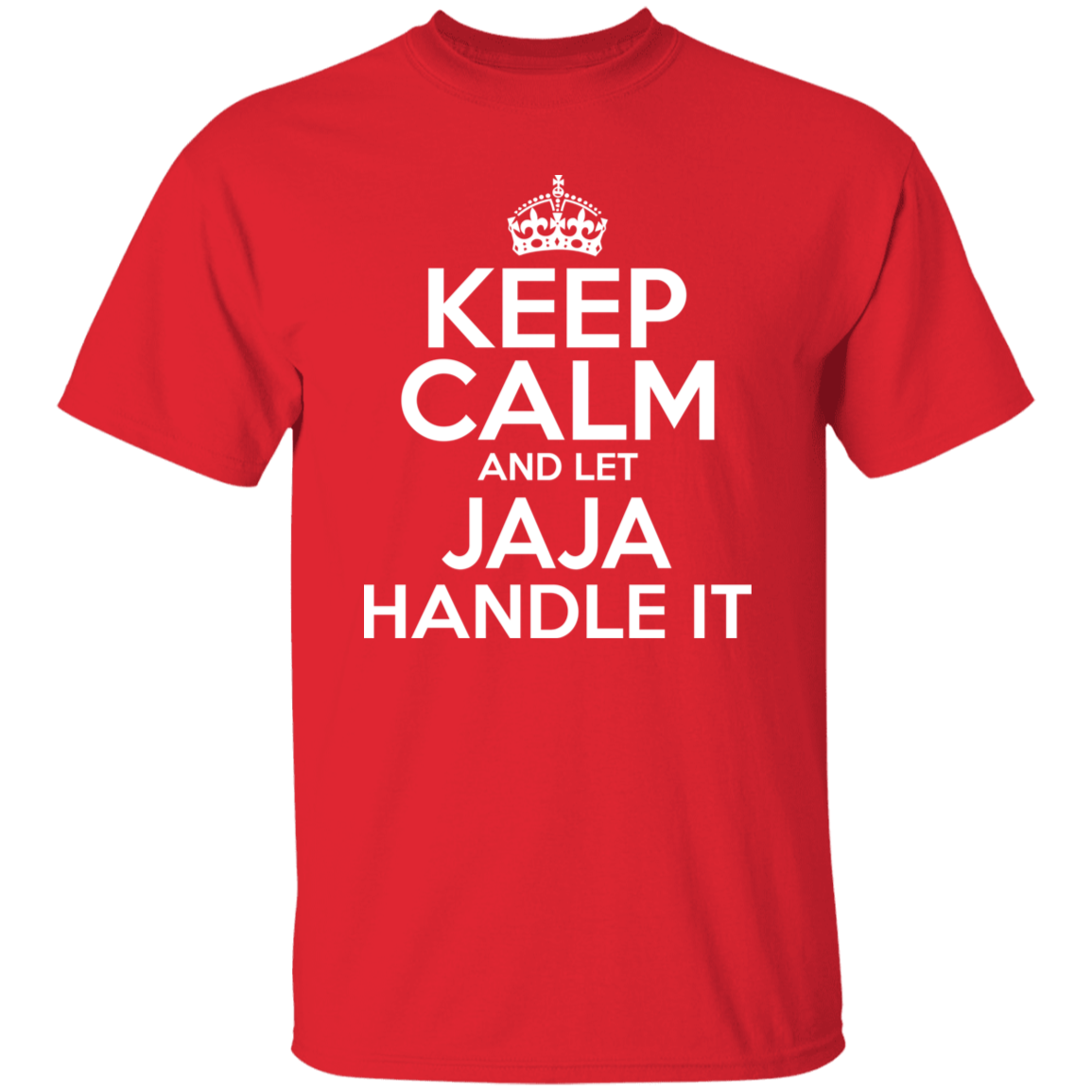 Keep Calm And Let Jaja Handle It Apparel CustomCat G500 5.3 oz. T-Shirt Red S