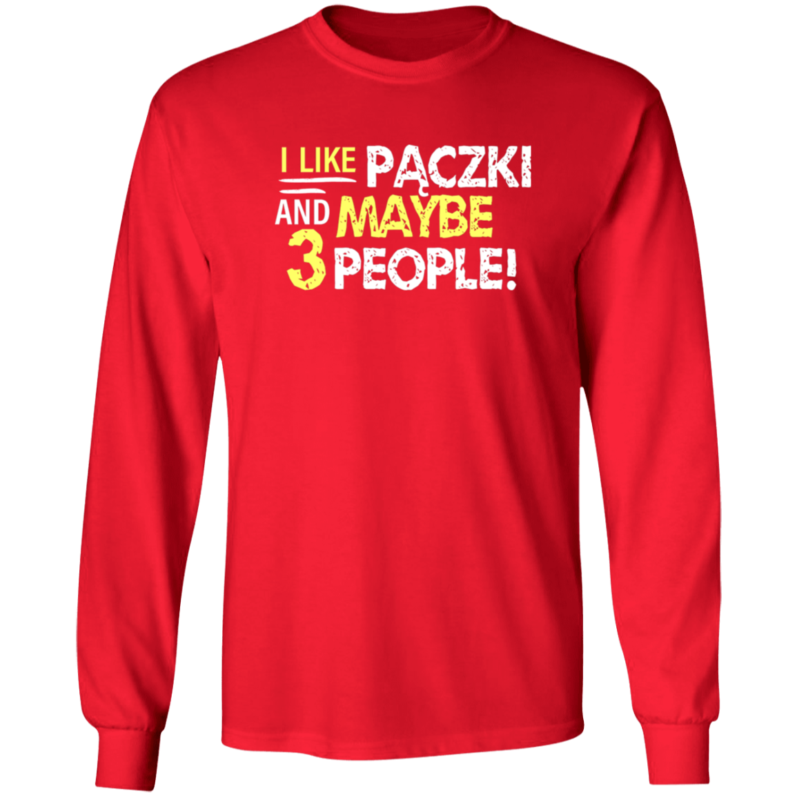 I Like Paczki And Maybe Three People Apparel CustomCat G240 LS Ultra Cotton T-Shirt Red S