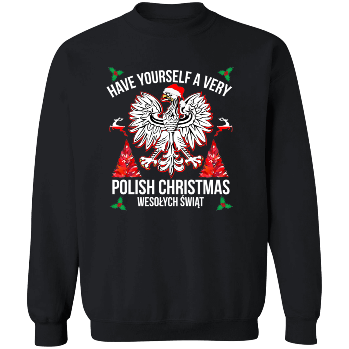 Have Yourself A Very Polish Christmas Apparel CustomCat G180 Crewneck Pullover Sweatshirt Black S