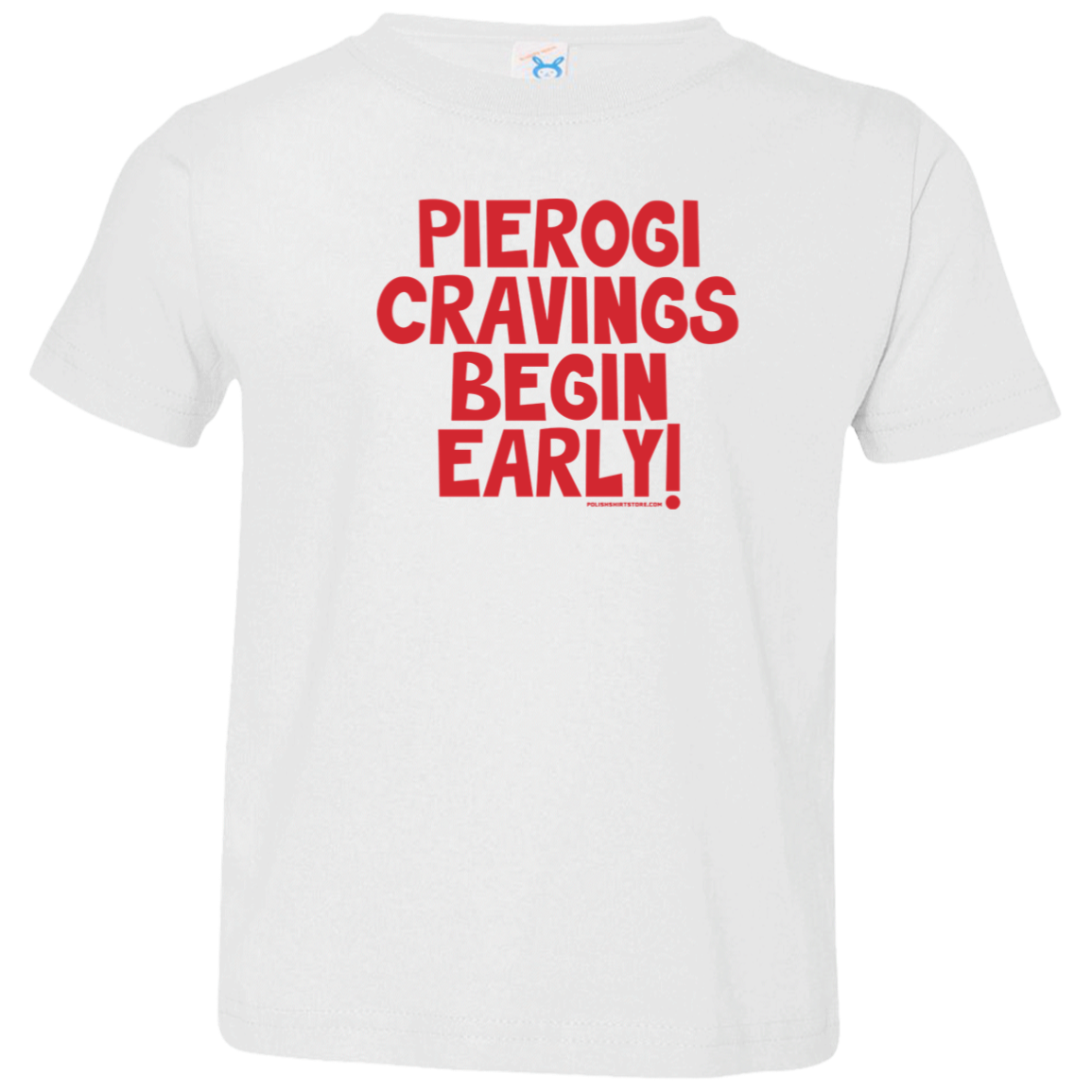 Pierogi Cravings Begin Early Infant & Toddler T-Shirt Apparel CustomCat Toddler T-Shirt White 2T