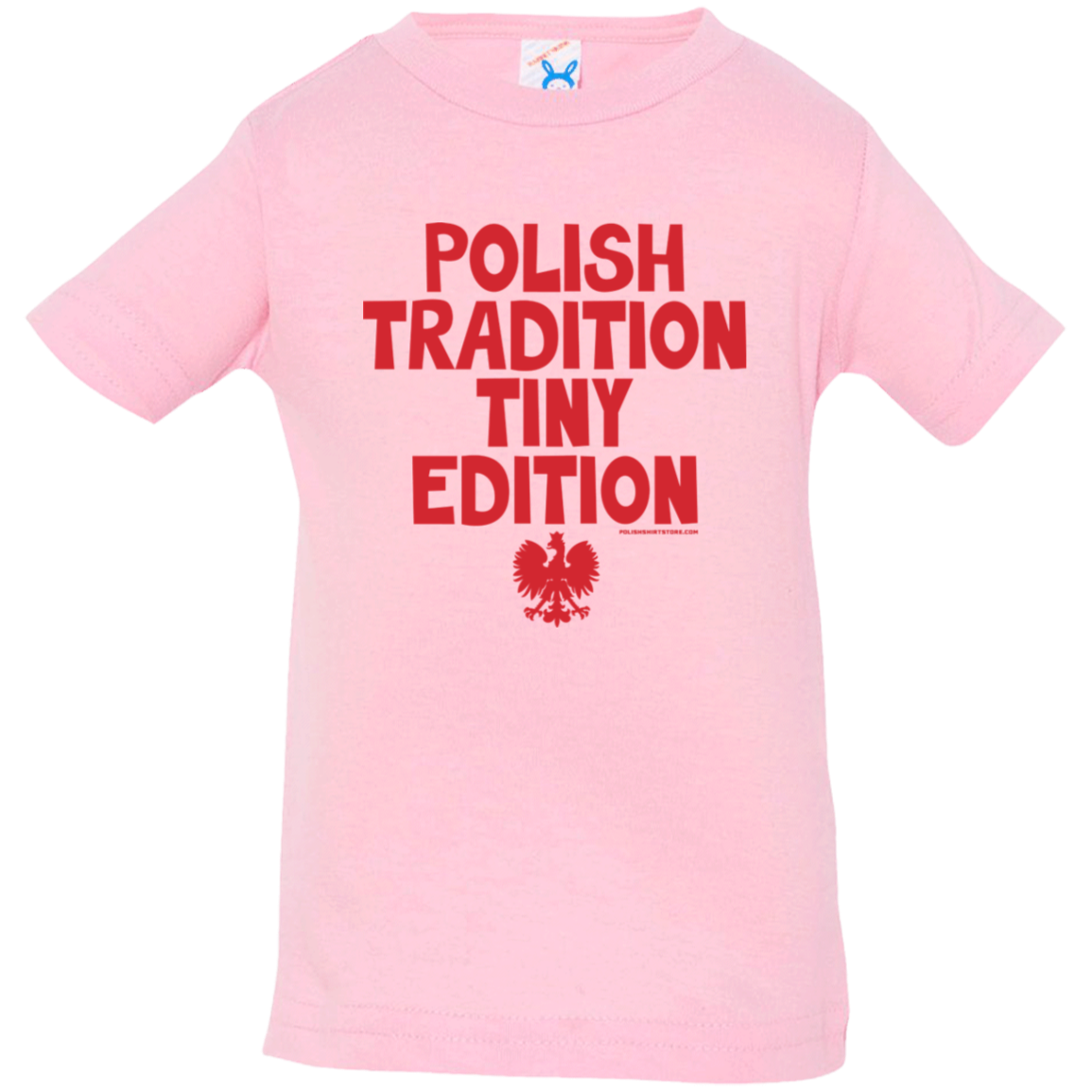 Polish Tradition Tiny Edition Infant &amp; Toddler T-Shirt Apparel CustomCat Infant  T-Shirt Pink 6 Months