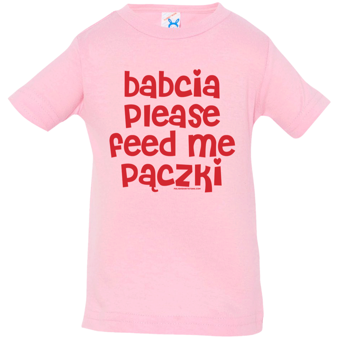 Babcia Please Feed Me Paczki Infant & Toddler T-Shirt Apparel CustomCat Infant  T-Shirt Pink 6 Months