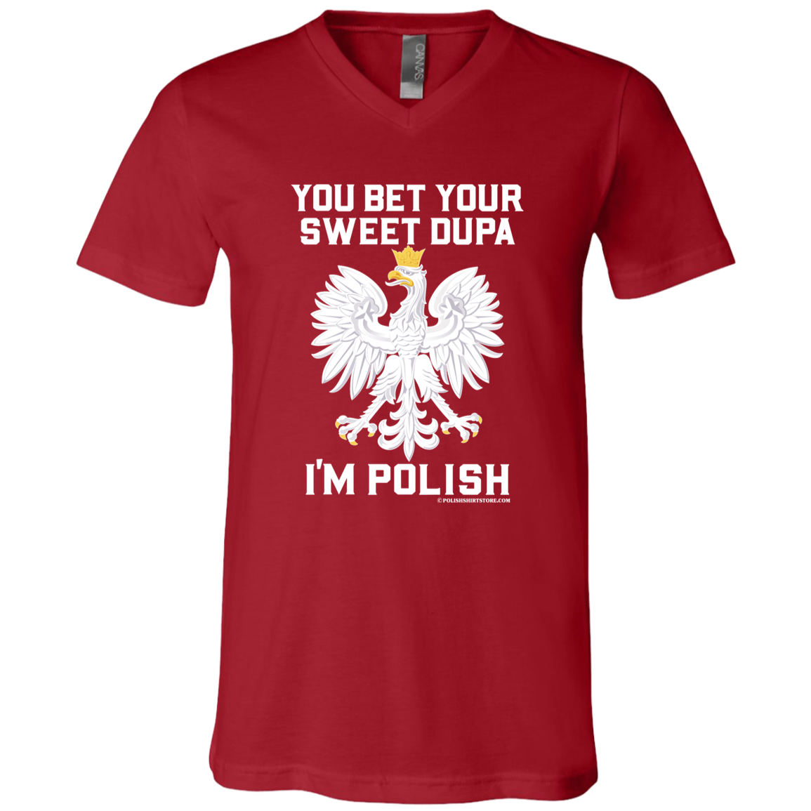 You Bet Your Sweet Dupa I'm Polish - New Apparel CustomCat 3005 Unisex Jersey SS V-Neck T-Shirt Canvas Red X-Small